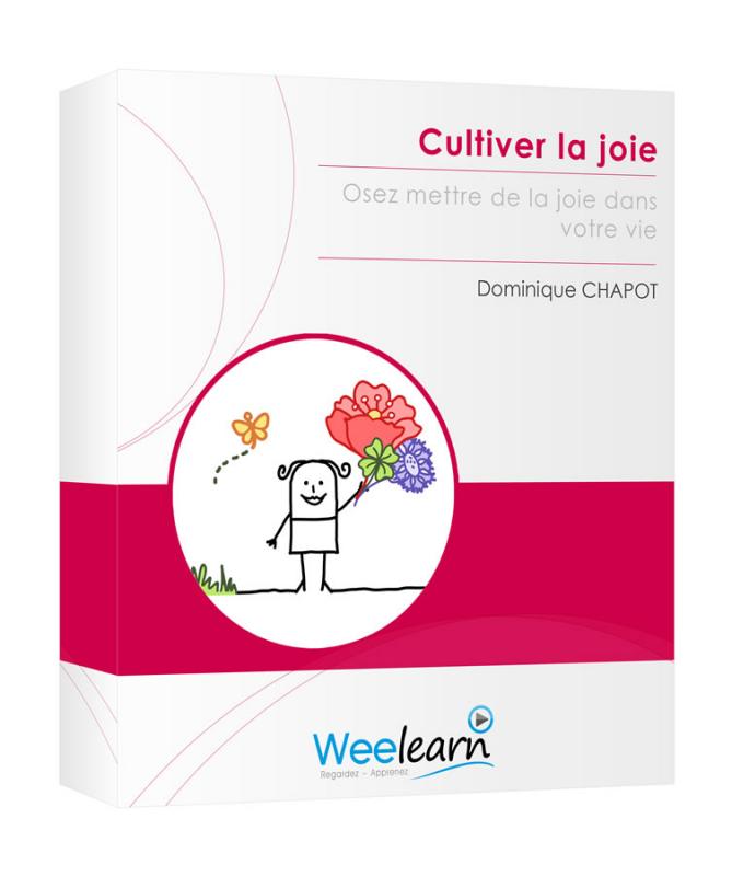 Cultiver la joie – Dominique Chapot