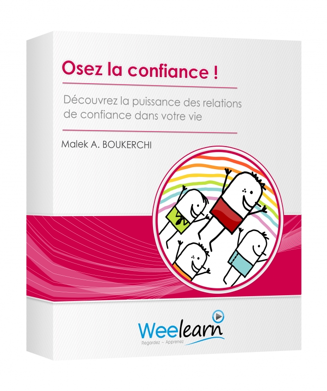 Osez la confiance ! - Malek A. Boukerchi