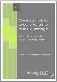 Guérir son habitat avec le Feng Shui et la Géobiologie