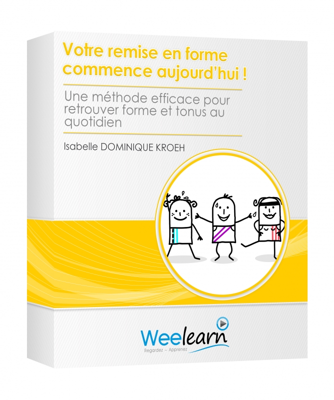 Votre remise en forme commence aujourd’hui ! - Isabelle Dominique Kroeh